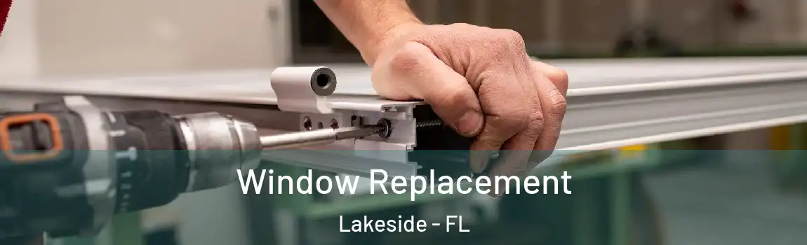 Window Replacement Lakeside - FL